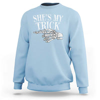 Halloween Couple Matching Sweatshirt She's My Trick Skeleton Hand - Wonder Print Shop