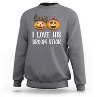 Halloween Couple Matching Sweatshirt I Love His Broom Stick - Wonder Print Shop