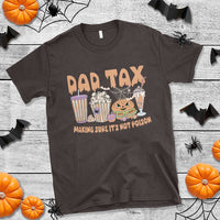 Funny Halloween T Shirt Dad Tax Making Sure It's Not Poison - Wonder Print Shop