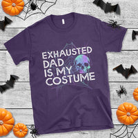 Funny Halloween Exhausted Dad Is My Costume T Shirt - Wonder Print Shop