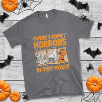 Funny Halloween T Shirt There's Some Horrors In This House - Wonder Print Shop