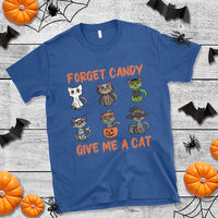 Halloween Cat Lover T Shirt Forget Candy Give Me Cat - Wonder Print Shop