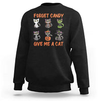 Halloween Cat Lover Sweatshirt Forget Candy Give Me Cat - Wonder Print Shop