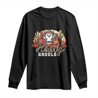 Halloween Cowboy Long Sleeve Shirt Howdy Ghouls Funny Western Ghost