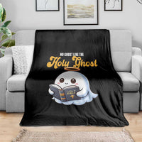 Funny Halloween Christian Throw Blanket No Ghost Like The Holy Ghost - Wonder Print Shop