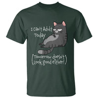 I Can't Adult Today Tomorrow Doesn't Look Good Either Funny Meme Cat T Shirt - Wonder Print Shop