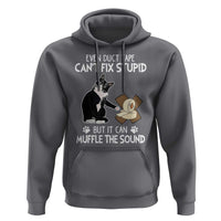 Funny Sarcastic Cat Hoodie Duct Tape Can't Fix Stupid But Can Muffle The Sound