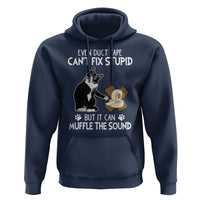 Funny Sarcastic Cat Hoodie Duct Tape Can't Fix Stupid But Can Muffle The Sound