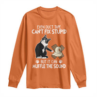 Funny Sarcastic Cat Long Sleeve Shirt Duct Tape Can't Fix Stupid But Can Muffle The Sound