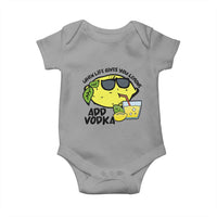 Funny Quotes Baby Onesie When Life Fives You Lemons Add Vodka