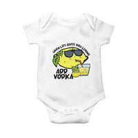 Funny Quotes Baby Onesie When Life Fives You Lemons Add Vodka