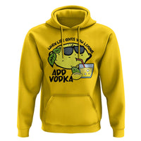 Funny Quotes Hoodie When Life Fives You Lemons Add Vodka