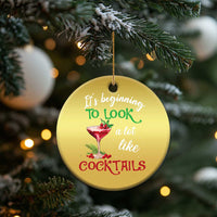 Funny Xmas Party Christmas Ornament It's Beginning To Look A Lot Like Cocktails - Wonder Print Shop