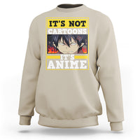 It's Not Cartoons It's Anime Sweatshirt Angry Eyes Japanese Manga - Wonder Print Shop