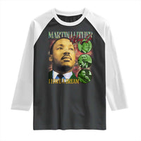 Martin Luther King Jr Raglan Shirt I Have A Dream MLK Day Black History