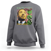 Martin Luther King Jr Sweatshirt I Have A Dream MLK Day Black History
