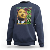 Martin Luther King Jr Sweatshirt I Have A Dream MLK Day Black History