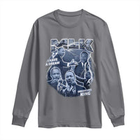 Martin Luther King Jr Long Sleeve Shirt I Have A Dream Like King MLK Day Black History