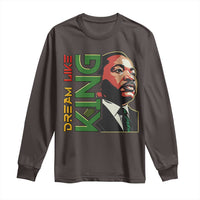 Martin Luther King Jr Long Sleeve Shirt Dream Like King MLK Day Black History