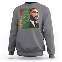 Martin Luther King Jr Sweatshirt Dream Like King MLK Day Black History