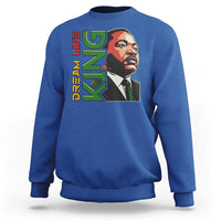 Martin Luther King Jr Sweatshirt Dream Like King MLK Day Black History