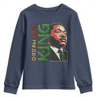 Martin Luther King Jr Youth Sweatshirt Dream Like King MLK Day Black History