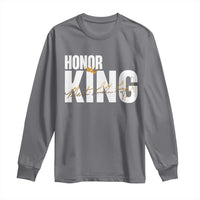 Martin Luther King Jr Day Long Sleeve Shirt Honoring The King MLK