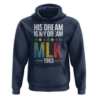 Martin Luther King Jr Hoodie His Dream Is My Dream 1963 Black History