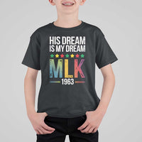 Martin Luther King Jr T Shirt For Kid His Dream Is My Dream 1963 Black History