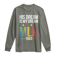 Martin Luther King Jr Long Sleeve Shirt His Dream Is My Dream 1963 Black History