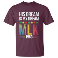Martin Luther King Jr T Shirt His Dream Is My Dream 1963 Black History