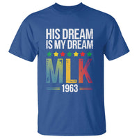 Martin Luther King Jr T Shirt His Dream Is My Dream 1963 Black History