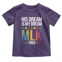 Martin Luther King Jr Toddler T Shirt His Dream Is My Dream 1963 Black History