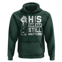 Martin Luther King Jr Hoodie His Dream Still Matters