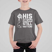 Martin Luther King Jr T Shirt For Kid His Dream Still Matters