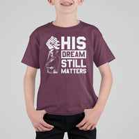 Martin Luther King Jr T Shirt For Kid His Dream Still Matters