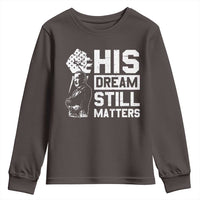 Martin Luther King Jr Youth Sweatshirt His Dream Still Matters