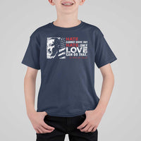 Martin Luther King Jr T Shirt For Kid Hate Cannot Drive Out Hate