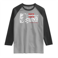 Martin Luther King Jr Raglan Shirt Hate Cannot Drive Out Hate