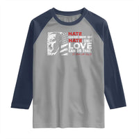 Martin Luther King Jr Raglan Shirt Hate Cannot Drive Out Hate