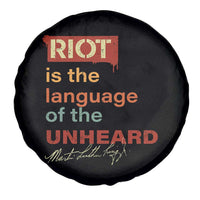 Martin Luther King Jr Spare Tire Cover A Riot Is The Language Of The Unheard