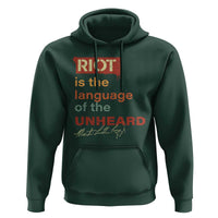 Martin Luther King Jr Hoodie A Riot Is The Language Of The Unheard