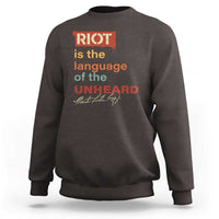 Martin Luther King Jr Sweatshirt A Riot Is The Language Of The Unheard