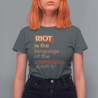 Martin Luther King Jr T Shirt For Women A Riot Is The Language Of The Unheard