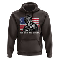 Martin Luther King Jr Hoodie The Time Is Always Right To Do What Is Right
