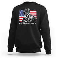 Martin Luther King Jr Sweatshirt The Time Is Always Right To Do What Is Right
