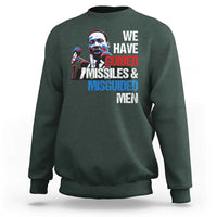 Martin Luther King Jr Sweatshirt We Have Guided Missiles And Misguided Men