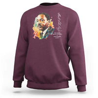 Martin Luther King Jr Sweatshirt We Must Live Together As Brothers Or Perish Together As Fools