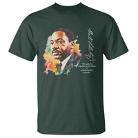 Martin Luther King Jr T Shirt We Must Live Together As Brothers Or Perish Together As Fools