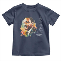 Martin Luther King Jr Toddler T Shirt We Must Live Together As Brothers Or Perish Together As Fools